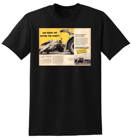 1958 CATERPILLAR TRACTOR CO BAD ROADS ARE COSTING YOU PLENTY AUSSIE AD TSHIRT