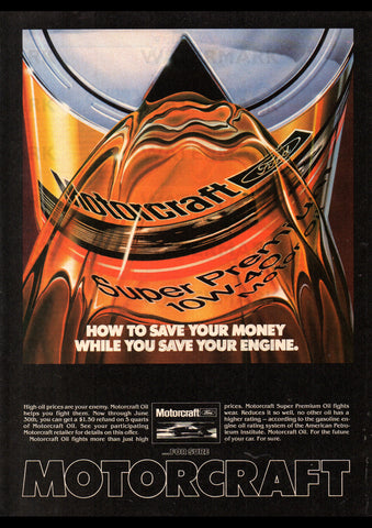 1981 MOTORCRAFT FORD SUPER PREMIUM 10W-40 MOTOR OIL USA AD ART PRINT POSTER